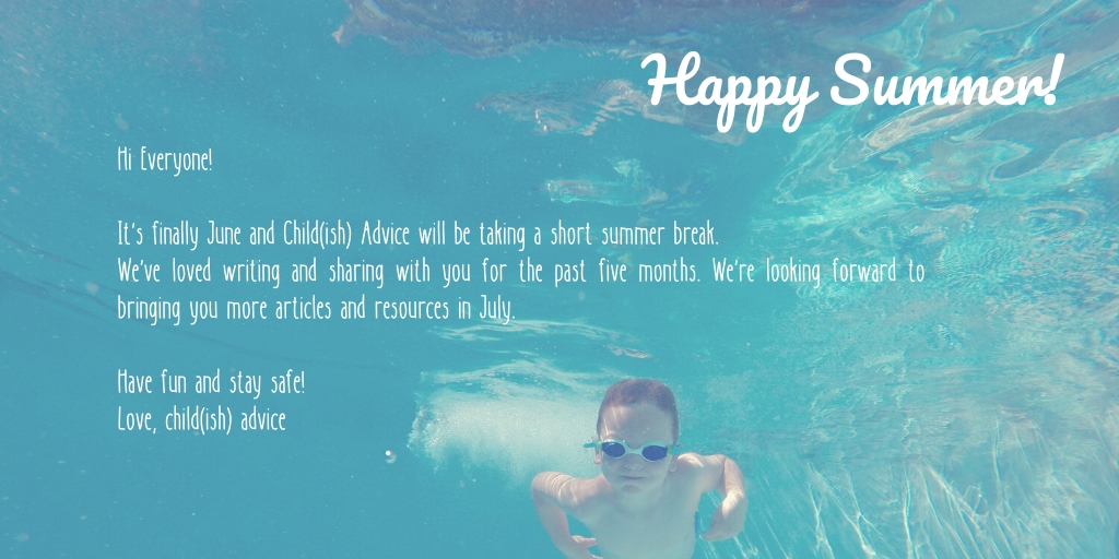 Child(ish) Advice Summer Break