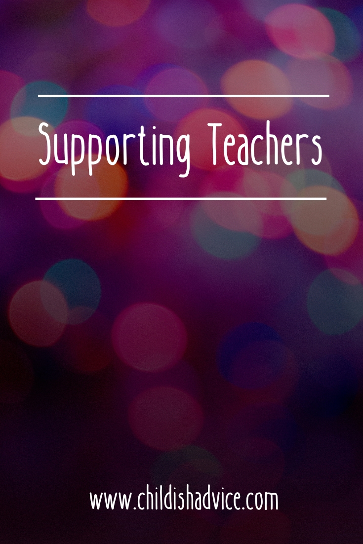 Supporting Teachers – Child(ish) Advice